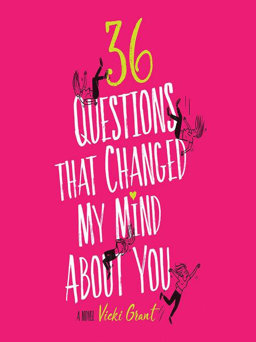 Title details for 36 Questions That Changed My Mind About You by Vicki Grant - Wait list